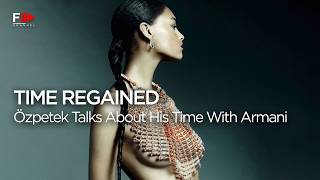 TIME REGAINED - Özpetek Talks About His Time with Armani - Fashion Channel Chronicle