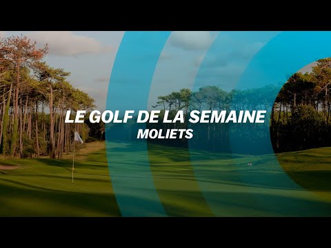 Découvrez le golf de... Moliets