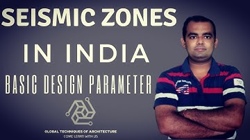 Seismic Zones In India | Basic Design Parameter | Facade engineering | GTA