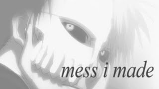 Mess I Made [IchiHime | Bleach]