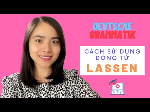 Cách sử dụng động từ  "lassen" ⭐ Das Verb "lassen" I Tam Nguyen (Niveau B1-B2)