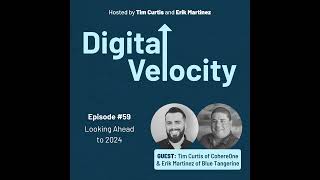 Episode #59: Looking Ahead to 2024: Tim Curtis and Erik Martinez