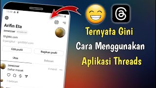 Cara Menggunakan Aplikasi Threads Instagram