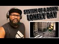 SYSTEM OF A DOWN - LONELY DAY | REACTION