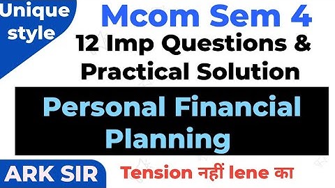 Personal Financial Planning MCOM |2025 MCOM SEM 4 Nep|Imp Question Mcom|UNIVERSITY solution |ARK sir