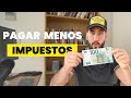 Cómo pagar MENOS IMPUESTOS de forma Legal (4 Formas)