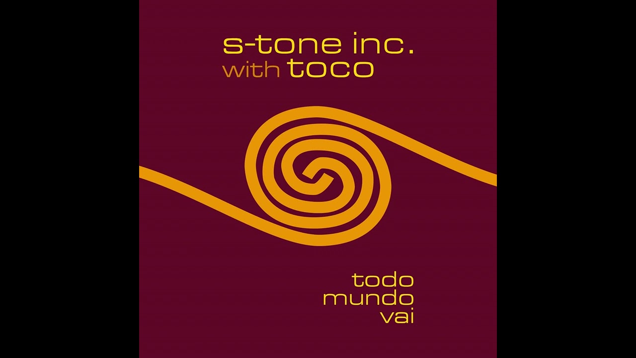 S-Tone Inc - Pra Voce (featuring Toco)
