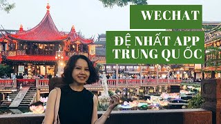 Ở TQ Có Gì Vui? | #6 Khám Phá Mạng Xã Hội Lớn Nhất Trung Quốc - APP Đệ Nhất - Super APP WECHAT