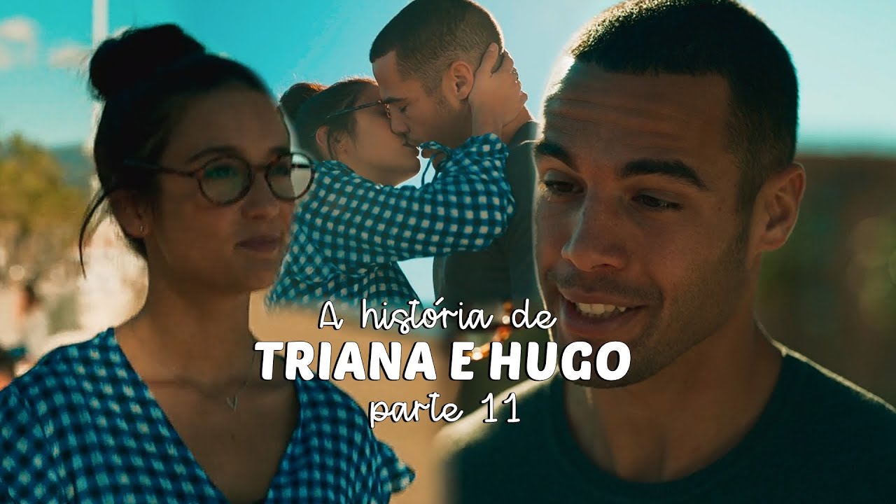 A História de Triana e Hugo PARTE 11 (REPOST) YouTube