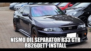 Nismo Oil Separator Install For R33 GTR, R34 GTR RB26DETT
