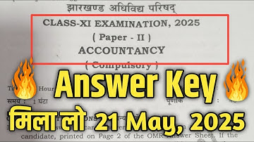 🔥🔥लो आ गया 21 May, JAC 11th Accountancy Answer Key 2025 | JAC Class 11th Accountancy Answer Key 2025