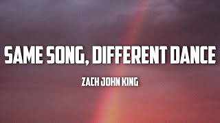 Zach John King - Same Song, Different Dance Lyrics