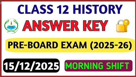 Class 12 History preboard(Morning shift) answer key 2025-26 History paper solution 2025/preboard 