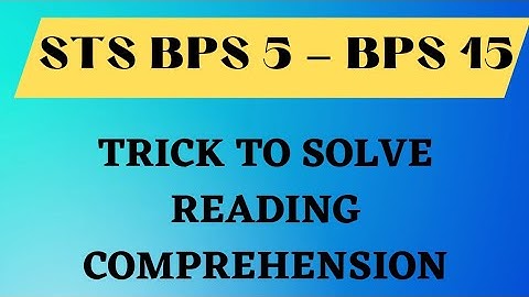 STS BPS 5 - BPS 15 |Trick To Solve Reading Comprehension|