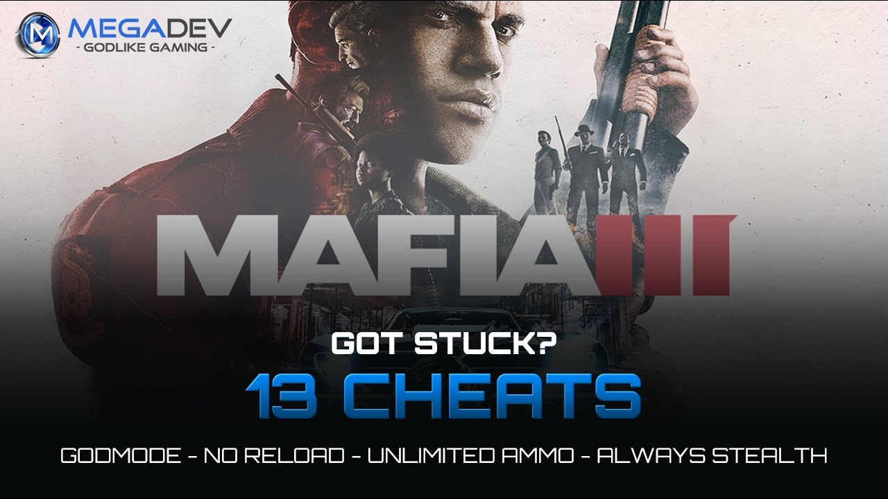 Mafia III Cheats: Godmode, … | Trainer by MegaDev -