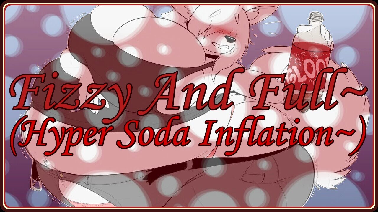 Fizzy And Full~ (Hyper Soda Inflation Subliminal) - YouTube