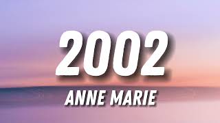 Anne-Marie - 2002 (Lyrics)