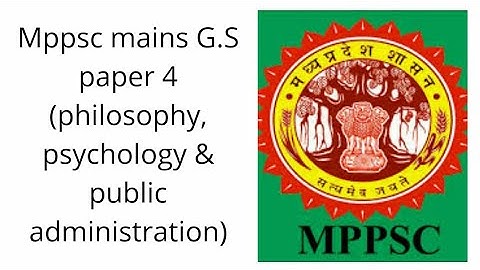 Mppsc mains 2020  G.S paper 4  syllabus analysis