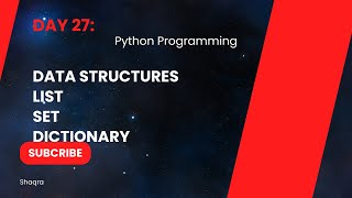Day 27 : Data Structures  List| Set | Tuples | Dictionary in Python Programming