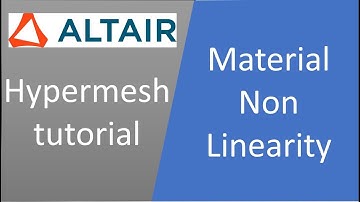 Hypermesh | Define Material Non Linearity for Optistruct