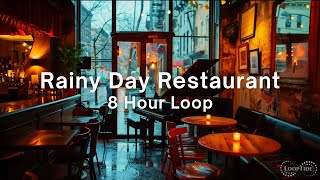 8 Hour Rainy Day Restaurant Loop | Cozy Dining Glow & Relaxing Atmosphere