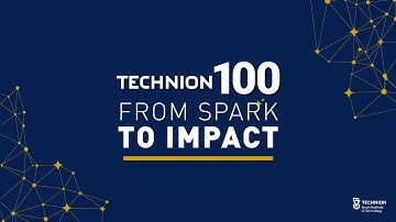 Technion 100: From Spark to Impact (English, with Hebrew subtitles)