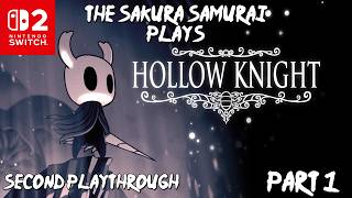 The-Sakura-Samurai Plays - Hollow Knight Second Playthrough Part 1 - Here we go again ^^;