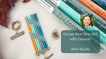 Ocean Reef Bracelet, Herringbone Stitch Design with Danielle Wickes