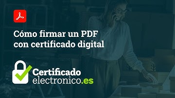 Como firmar un PDF con Certificado Digital (Tu firma electrónica) paso a paso
