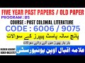 Aiou 6006/9075 past papers| Post colonial literature old paper Bs English | 6006/9075 Guess paper