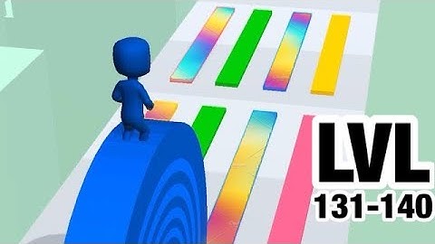 Layers Roll - LVL 131-140 - Gameplay Walkthrough