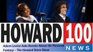 Adam Levine Asks Ronnie About His Personal Fantasy – The Howard Stern Show