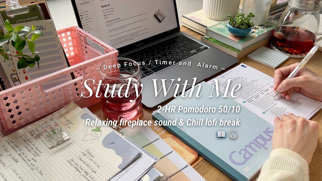 2-HR STUDY WITH ME [Pomodoro 50/10] Relaxing fireplace sound & Chill lofi break / countdown+alarm