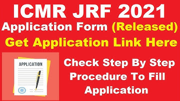 ICMR JRF 2021 Application Form (Released) - How To Fill ICMR JRF Application Form 2021