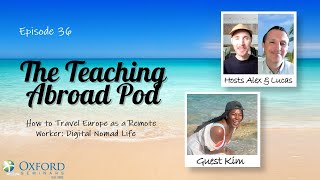 How to Travel Europe as a Remote Worker: Digital Nomad Life - The Teaching Abroad Pod (Episode 36)