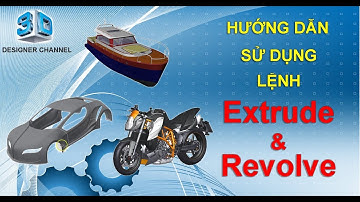 Hướng dẫn chi tiết sử dụng lệnh "Extrude, Revolve" trong NX