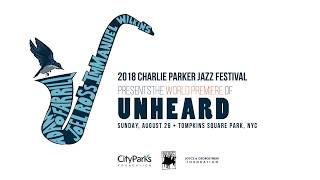 2018 Charlie Parker Jazz Festival Presents UNHEARD