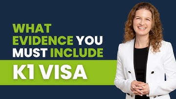 What Evidence You MUST Include - K1 Visa