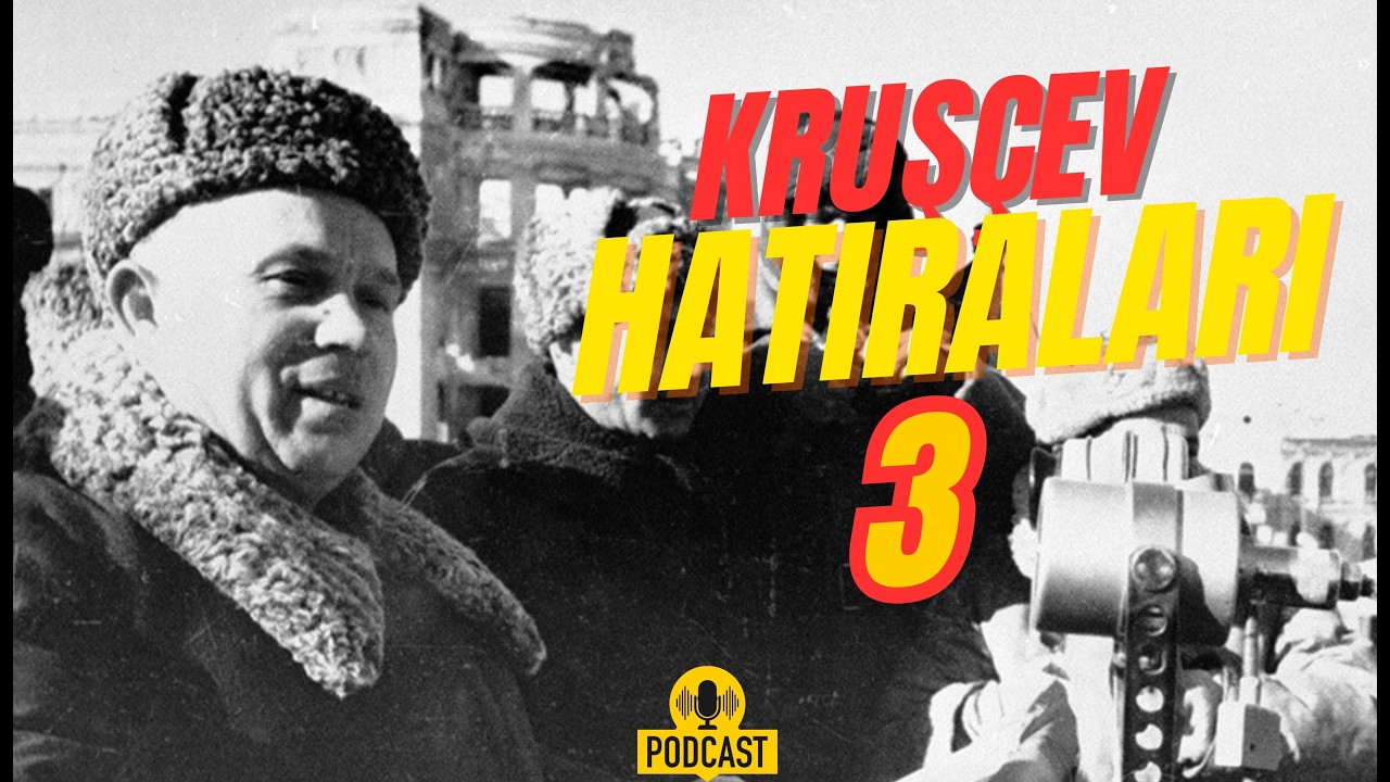 Kruşçev Hatıraları | 3. Bölüm | Büyük Vatan Savaşı | En Karanlık Saatler ve Zaferin Bedeli