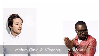Maître Gims & Vianney - La même Paroles