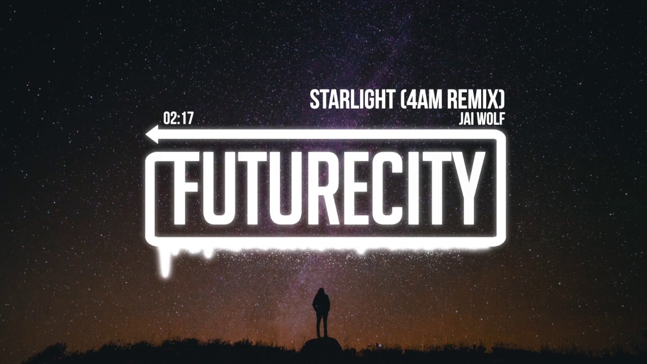 Jai Wolf - Starlight (4AM Remix)