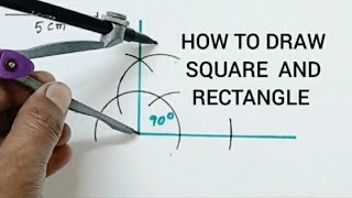 How to Draw Square and Rectangle using Compass and Ruler