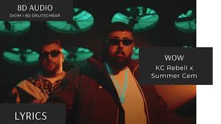 [8D Audio] KC Rebell x Summer Cem - WOW I DEUTSCHRAP 8D + LYRICS