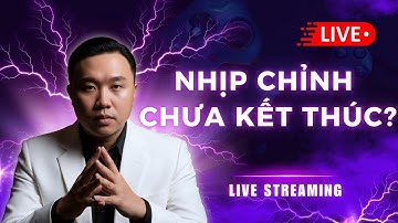 CHỨNG KHOÁN BUỔI SÁNG: Chứng Khoán Đang Ở Đâu Trong Nhịp Chỉnh? Đừng Vội Bắt Đáy!