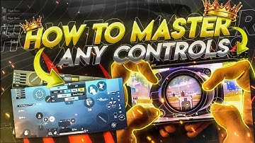 HOW TO MASTER ANY CONTROLS - PUBG MOBILE