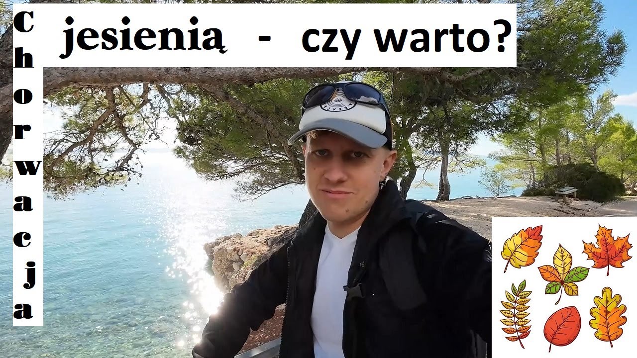 odc.12 Jesienna Chorwacja - czy warto tam jechać o tej porze roku?
