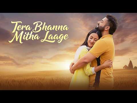 Tera Bhanna Mitha Laage