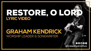 Watch Graham Kendrick Restore O Lord video