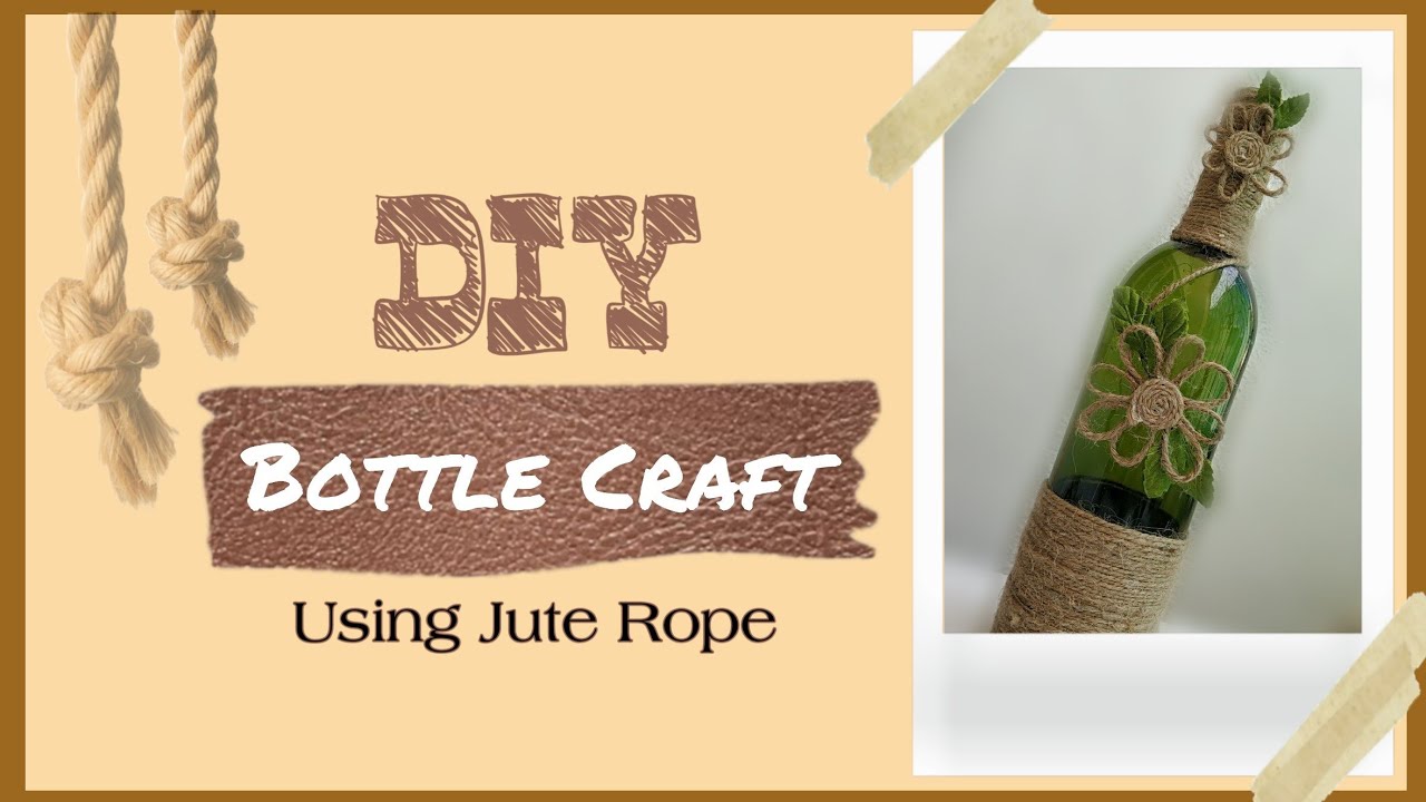 Easy Bottle Craft Using Jute Rope DIY Bottle Decor Vira's Creativity YouTube