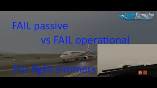 Fail passive vs Fail operational system on MSFS or X-Plane by captain 737